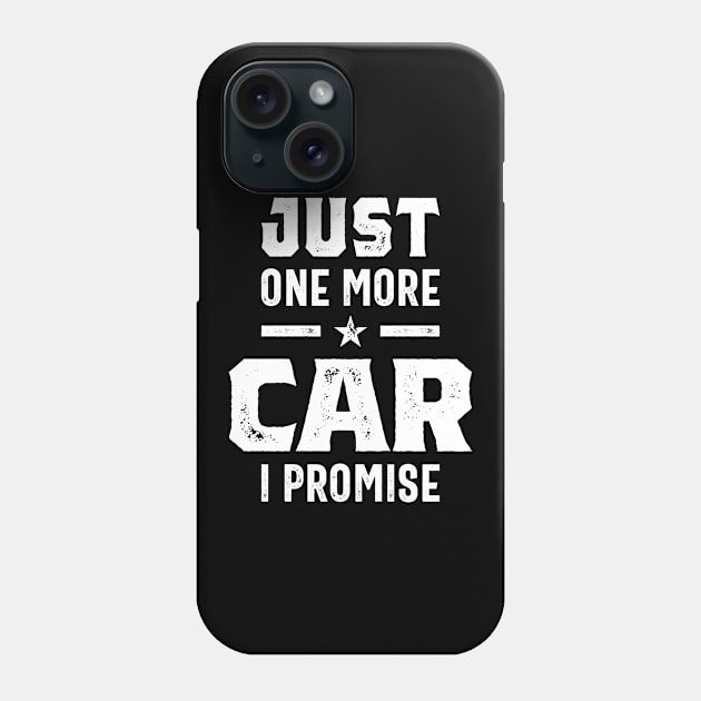 Just One More Car I Promise Phone Case by cidolopez