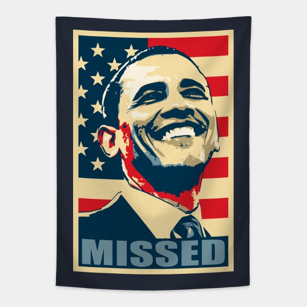 Barack Obama Missed Poster Pop Art Tapestry by Nerd_art