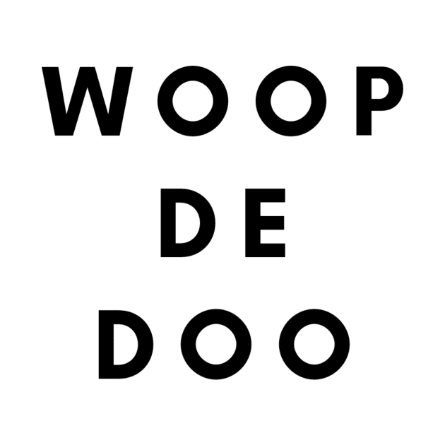 Woop Dee Doo by AtlanticFossils