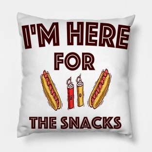 I'm here for the snacks T shirt Pillow