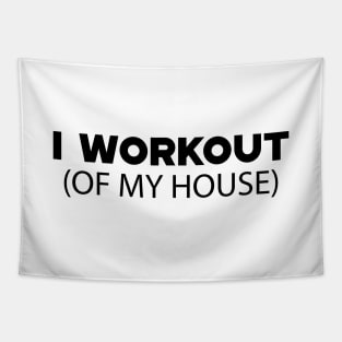 Stay at home - I workout of my house Tapestry