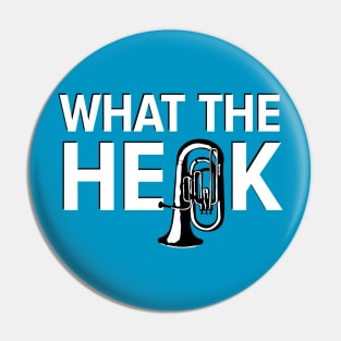 What the Heck - Tuba White Pin