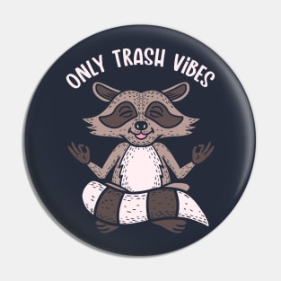 Only Trash Vibes (Color) Pin