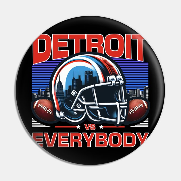 Detroit Vs Everybody Pin by Street Tempo