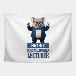 Just a Highly Koalified Lecturer Koala Tapestry