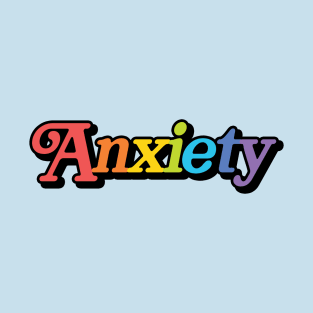 Anxiety T-Shirt