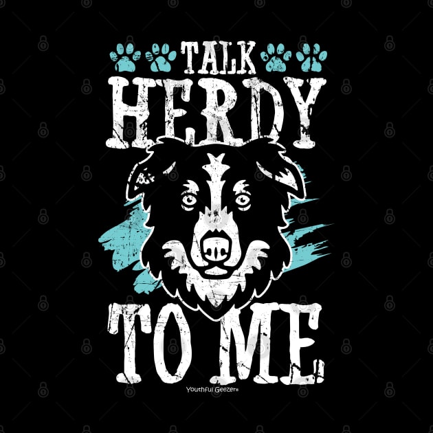 Talk Herdy To Me Border Collie by YouthfulGeezer