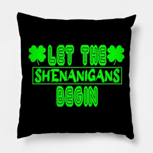 Let the Shenanigans Begin Pillow