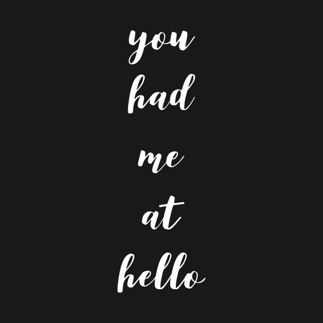 you had me at hello by GMAT