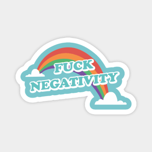 f*ck negativity Magnet