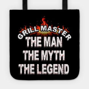 Grill master..the man the myth the legend..grill master gift Tote