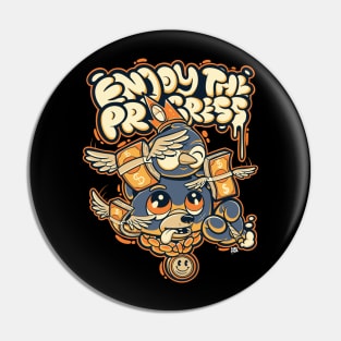 enjoy the progress Pin