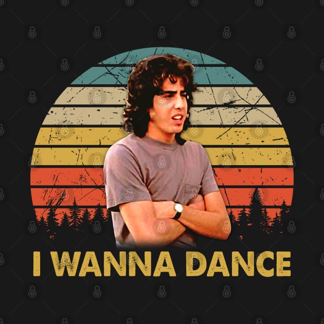 Funny Favorite I Wanna Dance Movie Gifts Style by JorgeHigginsDesigns