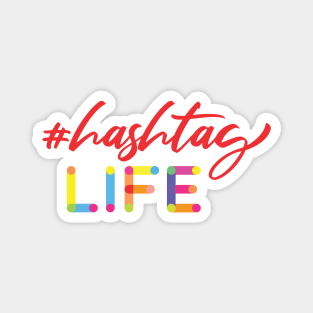 Hashtag Life Magnet