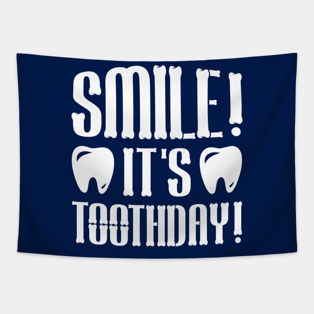 Smile, it's Toothday Tapestry by colorsplash