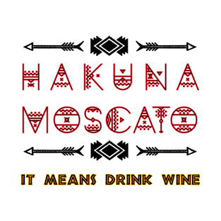 Hakuna Moscato Food and Wine Festival T-Shirt