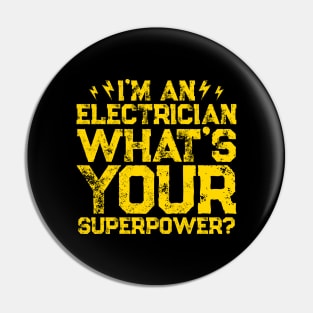 I'm An Electrician What's Your Superpower Pin