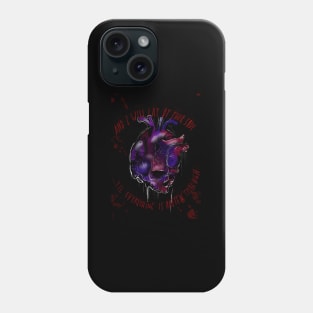 ‘Til Everything is Rotten Through Phone Case