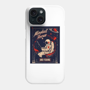 Mindset, Focus, and Fishing Phone Case