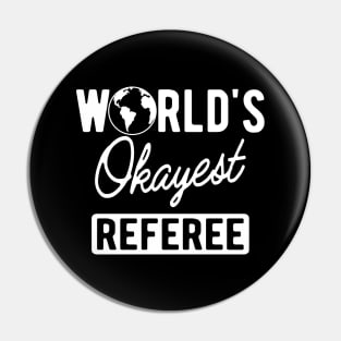 Referee - World's okayest referee Pin
