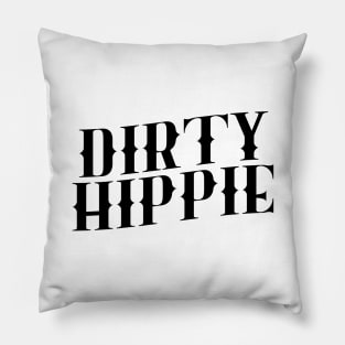 Dirty Hippie Pillow