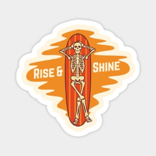 Rise shine Magnet