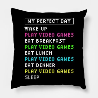 My Perfect Day Video Games Funny Gaming Pillow