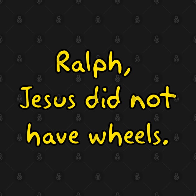 Jesus ain't got no wheels by Way of the Road