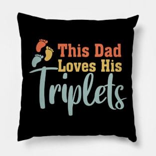 This Dad Loves His Triplets Pillow