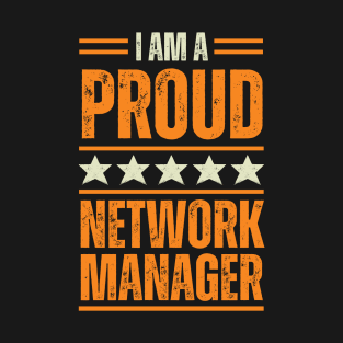 Proud Network manager T-Shirt