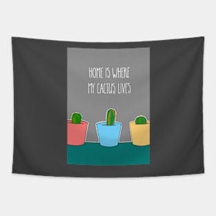 Home Is Where My Cactus Lives Tapestry