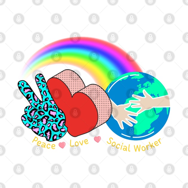 Peace Love Social Works Social Worker Job Rainbow Leopard by AE Desings Digital