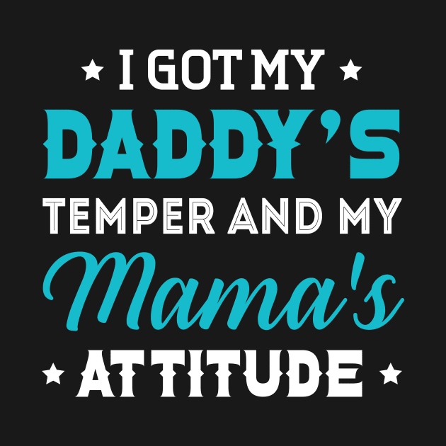 I Got My Daddy_s Temper And My Mama_s by Danielsmfbb