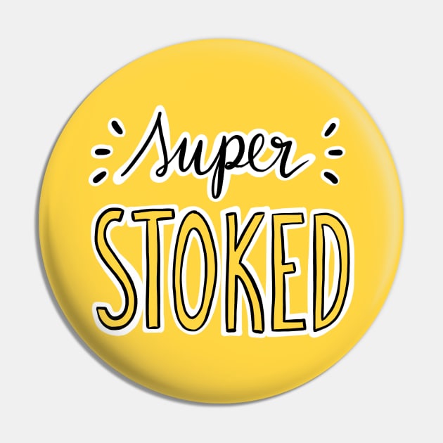 Stoked Pin by rafs84