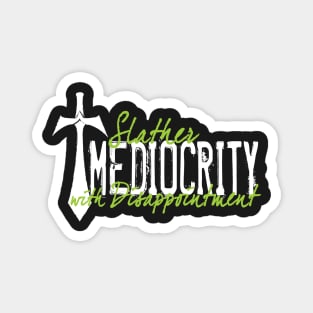 Mediocrity Magnet