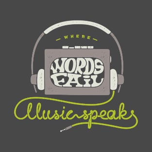 Where Words Fails Music Speaks T-Shirt