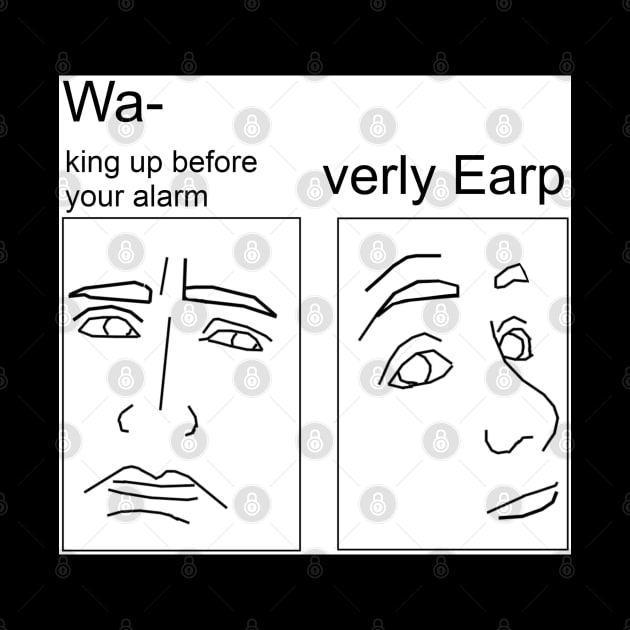 Waking Earp - White by PurgatoryArchaeologicalSurvey