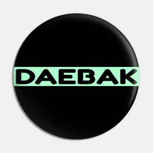 Daebak - Awesome - Kpop lovers Pin