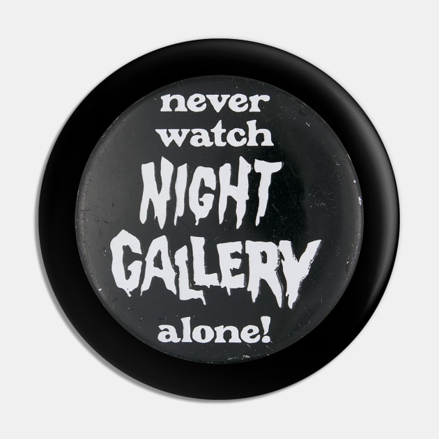 Night Gallery Pin by Father Malone