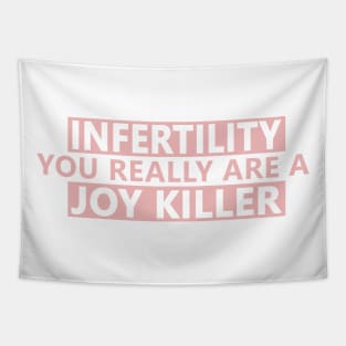 Infertility joy killer Tapestry