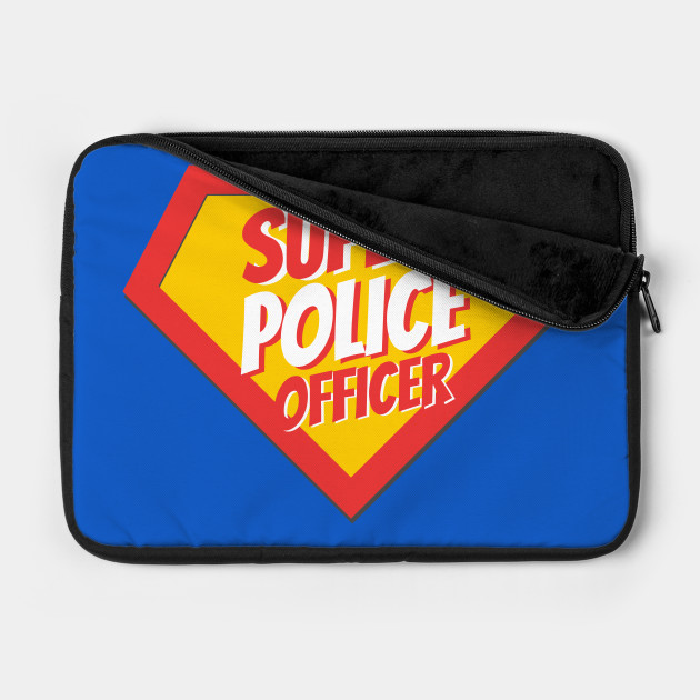 Police Officer Gifts Super Police Officer Police Officer Gifts Laptop Case Teepublic