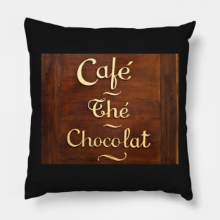 Old wooden Parisian sign "Cafè, The, Chocolat" Pillow