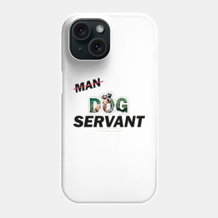 Man Dog Servant - Schnauzer oil painting word art Phone Case