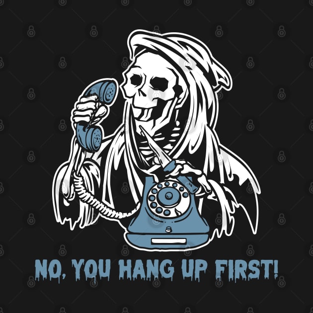 No You Hang Up first by MZeeDesigns