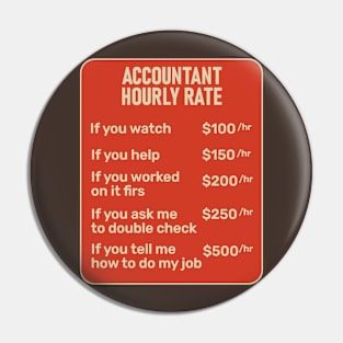 Accountant Hourly Rate Accounting CPA Humor Pin