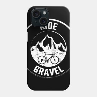 Gravel Bike - Ride Gravel Shirt Phone Case