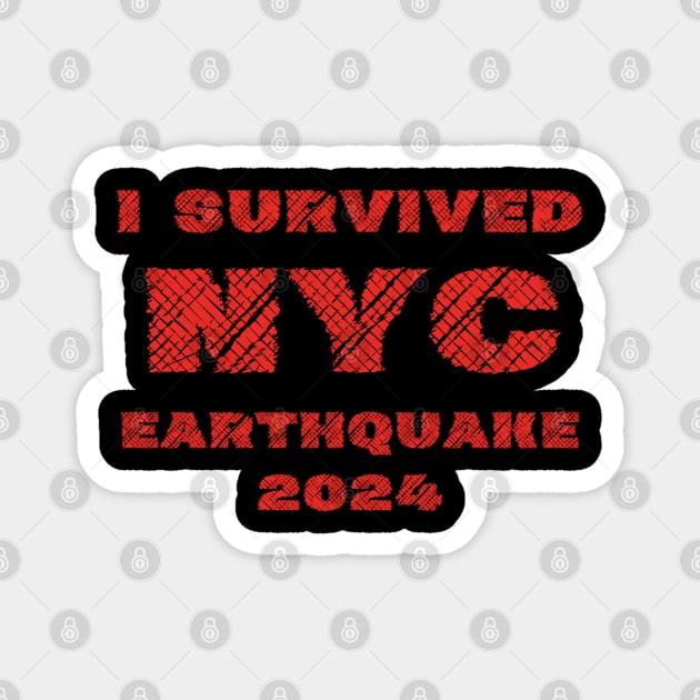 I Survived NYC Earthquake 2024 Magnet by MtWoodson