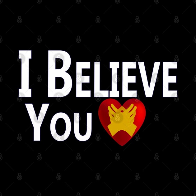 I Believe You by "Ekaa Digi Arts"