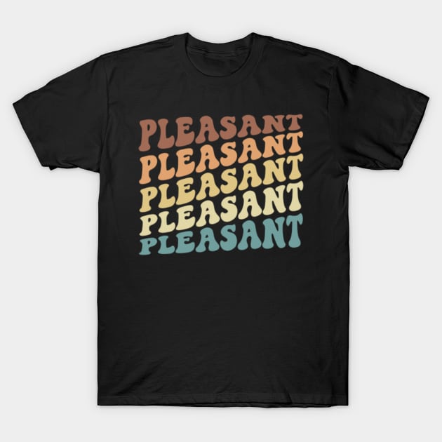 motto betaling internettet Pleasant - Pleasant - T-Shirt | TeePublic