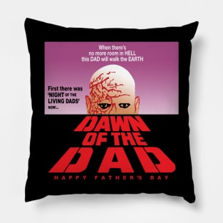 Dawn Of The Dad Happy Father's Day Pillow